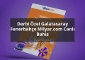 Galatasaray Fenerbahçe derbi özel